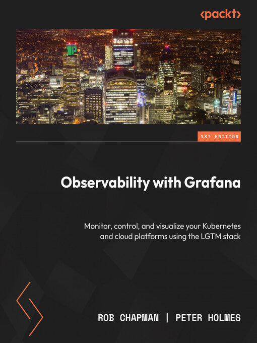 Title details for Observability with Grafana by Rob Chapman - Available